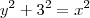 y^2+3^2&=&x^2 y^2+3^2&=&x^2