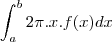 \int_{a}^{b}2\pi.x.f(x)dx