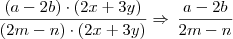 \frac {(a - 2b) \cdot (2x + 3y)}{(2m - n) \cdot (2x + 3y)} \Rightarrow \, \frac {a - 2b}{2m -n}