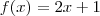 f(x)=2x+1