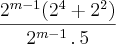 \frac{{2}^{m-1}({2}^{4}+{2}^{2})}{{2}^{m-1}\,.\, 5}