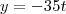 y=-35t