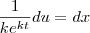 \frac{1}{k{e}^{kt}} du = dx