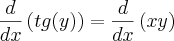 \frac{d}{dx}\left(tg(y) \right)=\frac{d}{dx}\left(xy \right)