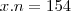 x.n=154