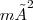 {mÂ}^{2} {mÂ}^{2}