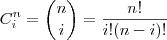 C_{i}^{n} = \binom{n}{i} = \frac{n!}{i!(n-i)!}