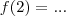 f(2) = ... f(2) = ...