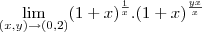 \lim_{(x,y)\to(0,2)}(1+x)^{\frac{1}{x}}.(1+x)^{\frac{yx}{x}}