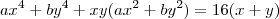 ax^4+by^4+xy(ax^2+by^2)=16(x+y)