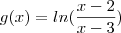 g(x)= ln(\frac{x-2}{x-3}) g(x)= ln(\frac{x-2}{x-3})