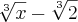\sqrt[3]{x}-\sqrt[3]{2}