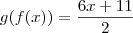 g(f(x)) = \frac{6x + 11}{2}