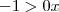 -1>0x -1>0x