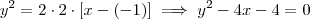 y^2 = 2\cdot 2\cdot [x - (-1)]\implies y^2 - 4x - 4 = 0