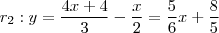 r_2 : y  = \frac{4x+4}{3}- \frac{x}{2} = \frac{5}{6}x + \frac{8}{5}