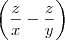 \left(\frac{z}{x}-\frac{z}{y}\right) \left(\frac{z}{x}-\frac{z}{y}\right)
