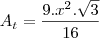 A_t=\frac{9.x^2.\sqrt3}{16} A_t=\frac{9.x^2.\sqrt3}{16}