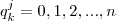 q_k^j = 0,1,2,...,n q_k^j = 0,1,2,...,n