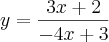 y=\frac{3x+2}{-4x+3}