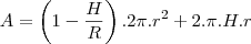 A=\left(1-\frac{H}{R}\right).2\pi.r^2+2.\pi.H.r A=\left(1-\frac{H}{R}\right).2\pi.r^2+2.\pi.H.r