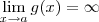 \lim_{x\to a} g(x) = \infty