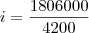 i = \frac{1806000}{4200}