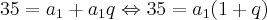 35={a}_{1}+{a}_{1}q\Leftrightarrow35={a}_{1}(1+q)