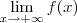 \[\lim_{x \rightarrow + \infty } f(x)\]