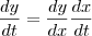 \frac{dy}{dt}=\frac{dy}{dx}\frac{dx}{dt} \frac{dy}{dt}=\frac{dy}{dx}\frac{dx}{dt}