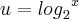 u={{log}_{2}}^{x} u={{log}_{2}}^{x}