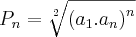 {P}_{n} = \sqrt[2]{{\left({a}_{1}.{a}_{n} \right)}^{n}}