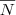 \overline{N} \overline{N}