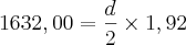 1632,00 = {{d \over 2} \times {1,92}}