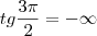 tg\frac{3\pi}{2}=-\infty