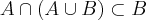 A\cap (A\cup B)\subset B A\cap (A\cup B)\subset B