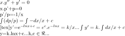 x.y''+y'=0

x.p'+p=0

p'/p=-1/x

\int_{}^{}(dp/p)=\int_{}^{}-dx/x+c


[tex]y'={e}^{-lnx+c}={e}^{c}.{e}^{-lnx}=k/x...
\int_{}^{}y'=k.\int_{}^{}dx/x+c

y=k.lnx+c...k,c \in \Re...