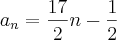 {a}_{n}=\frac{17}{2}n-\frac{1}{2}
