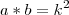 a*b=k^2