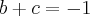 b+c=-1 b+c=-1
