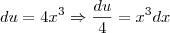 du=4x^3\Rightarrow \frac{du}{4}=x^3dx du=4x^3\Rightarrow \frac{du}{4}=x^3dx