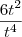 \frac{6t^2}{t^4} \frac{6t^2}{t^4}
