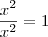 \frac{x^2}{x^2} = 1