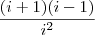 \frac{(i+1)(i-1)}{i^2}