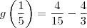 g\left(\dfrac{1}{5}\right)=\dfrac{4}{15}-\dfrac{4}{3}