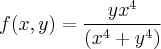 f(x,y) = \frac{yx^4}{(x^4+y^4)}