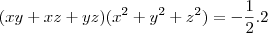 (xy+xz+yz)(x^2+y^2+z^2)=-\frac{1}{2}.2