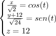 \begin{cases}\frac{x}{\sqrt2}=cos(t)\\ \frac{y+12}{\sqrt{24}}=sen(t)\\z=12\end{cases}