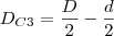 D_{C3}=\frac{D}{2}-\frac{d}{2}