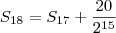 S_{18} = S_{17} + \frac{20}{2^{15}} S_{18} = S_{17} + \frac{20}{2^{15}}